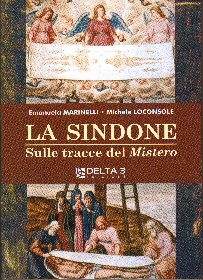 La Sindone - Sulle tracce del mistero - DELTA 3 EDIZIONI 