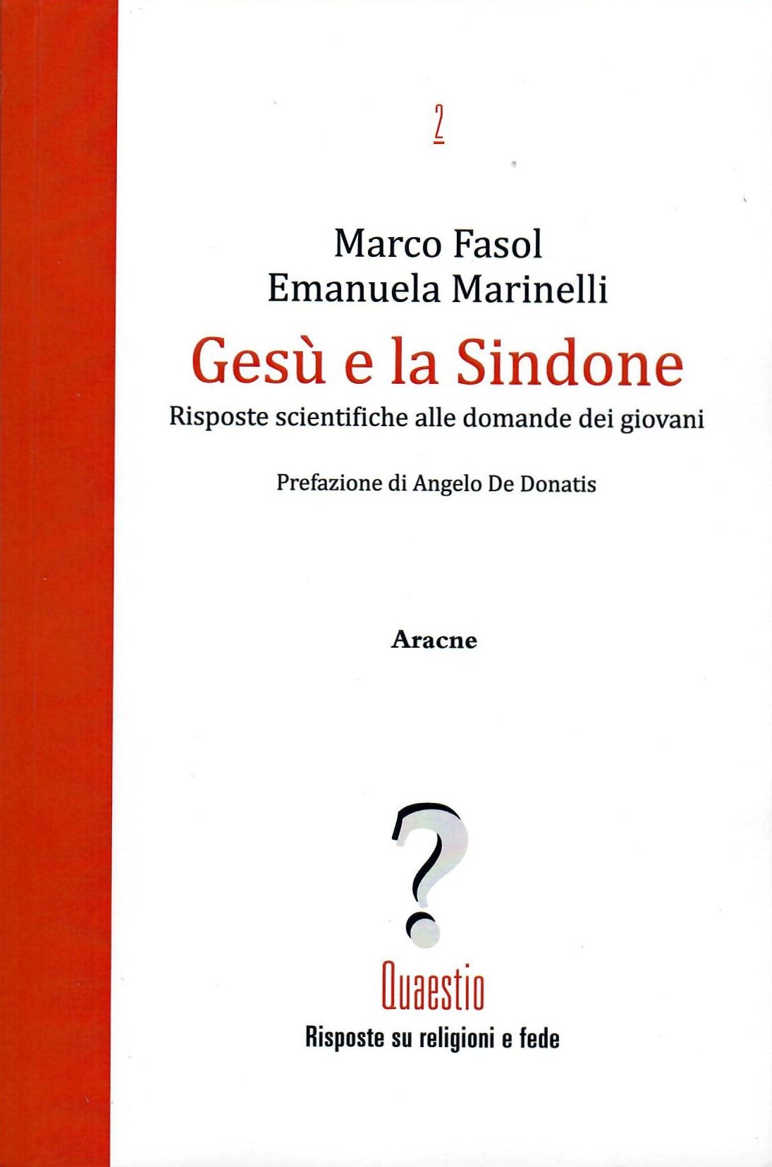 Ges e la Sindone - Risposte scientifiche alle domande dei giovani - ARACNE